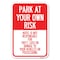 Signmission Park at Your Own Risk Hotel Is Not Respo Heavy-Gauge Aluminum Sign, 12" x 18", A-1218-23488 A-1218-23488 - alternate 1
